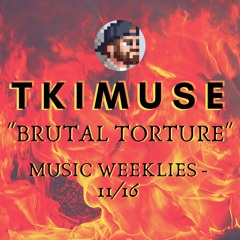 "Brutal Torture" - Music Weeklies - 11/16