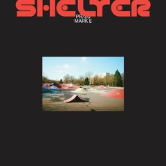Premiere: Mark E – Shelter [Public Release]