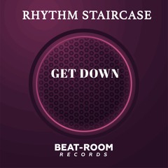 Rhythm staircase " Get Down " ( Original SC Edit)