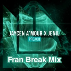 Preach - Fran Break Mix