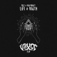 Rezz & Deathpact - Life & Death (VAXLE Flip) [FREE DL]