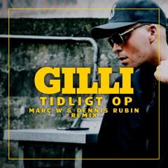 Gilli - Tidligt Op (Marc W & Dennis Rubin Remix)