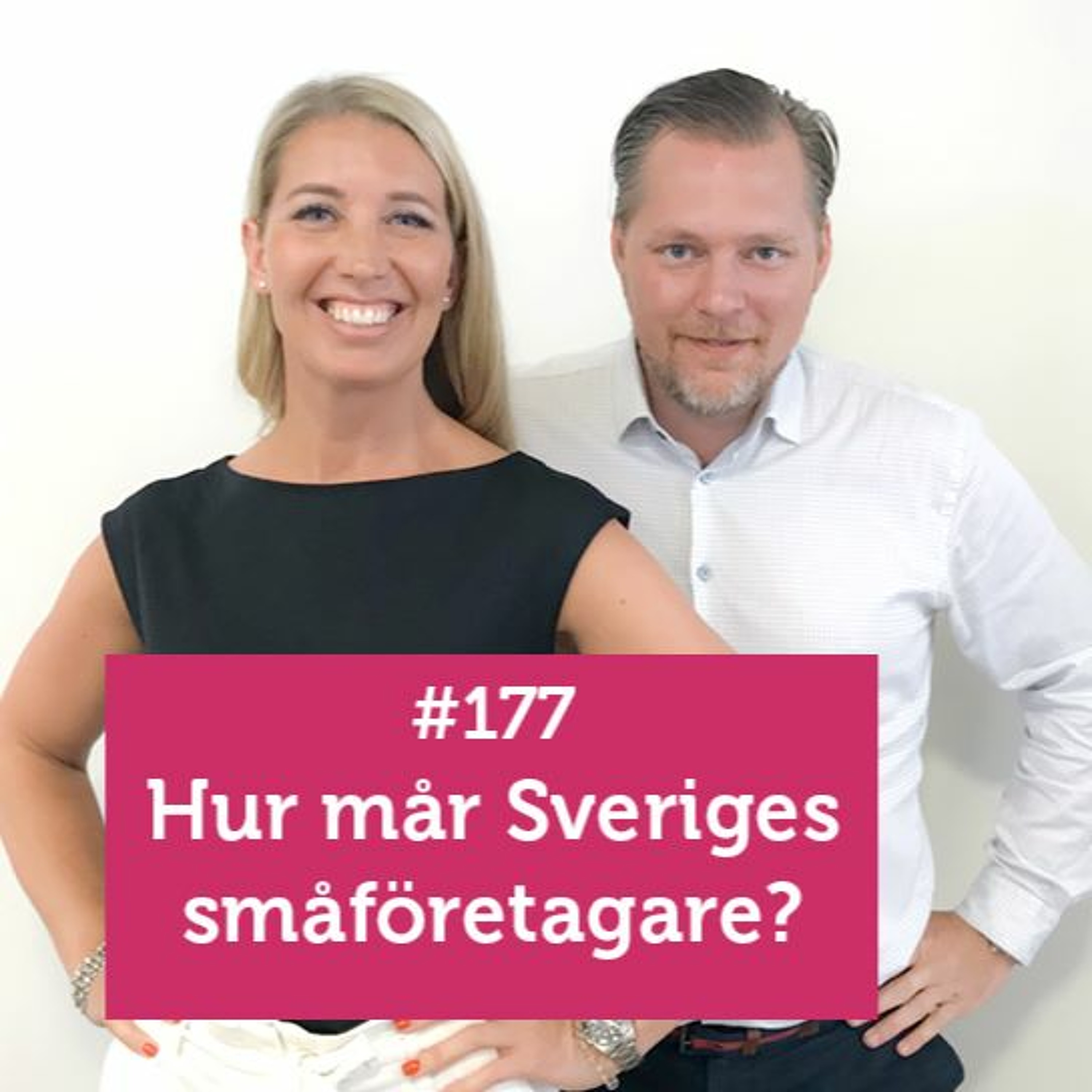 #Företagarpodden #177: Hur mår Sveriges småföretagare?