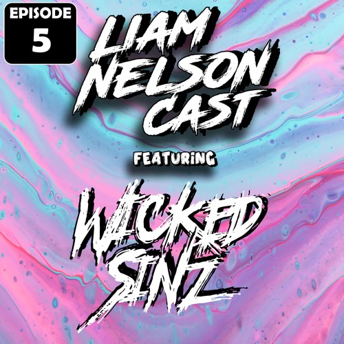 #5 Liam Nelson Cast FT. WICKED SINZ
