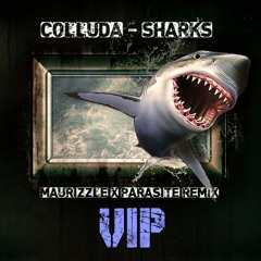 COLLUDA - SHARKS (PARASITE & MAURIZZLE REMIX VIP) [FREE DOWNLOAD]