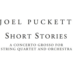 Stream Joel Puckett | Listen to Short Stories (concerto for string quartet  and orchestra) LIVE playlist online for free on SoundCloud