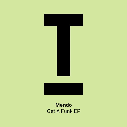Mendo - Get A Funk (Radio Edit) [Toolroom TOOL81001Z]