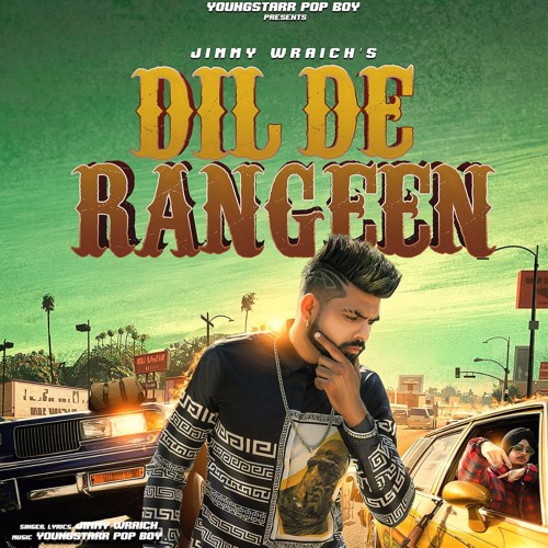 Dil De Rangeen || Jimmy Wraich || Youngstarr pop Boy