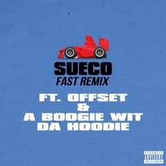 fast (Remix) feat. Offset & A Boogie Wit Da Hoodie
