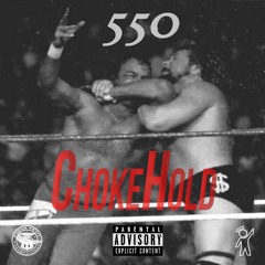 550 - Choke Hold [Prod. by Beatmonster Marc]