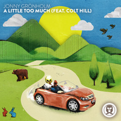 Jonny Grönholm - A Little Too Much (feat. Colt Hill)
