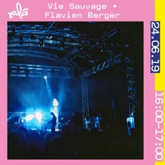 Vie Sauvage • Flavien Berger (24.06.2019)