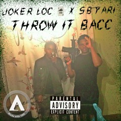 Joker Loc 🃏 X Sb Yari - Throw It Bacc