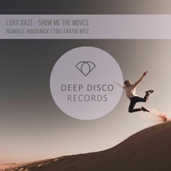 Luxx Daze - Show Me The Moves (Tsili Remix)