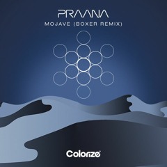PRAANA - Mojave (Boxer Remix) [OUT NOW]