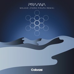 PRAANA - Mojave (Piero Pirupa Remix) [OUT NOW]