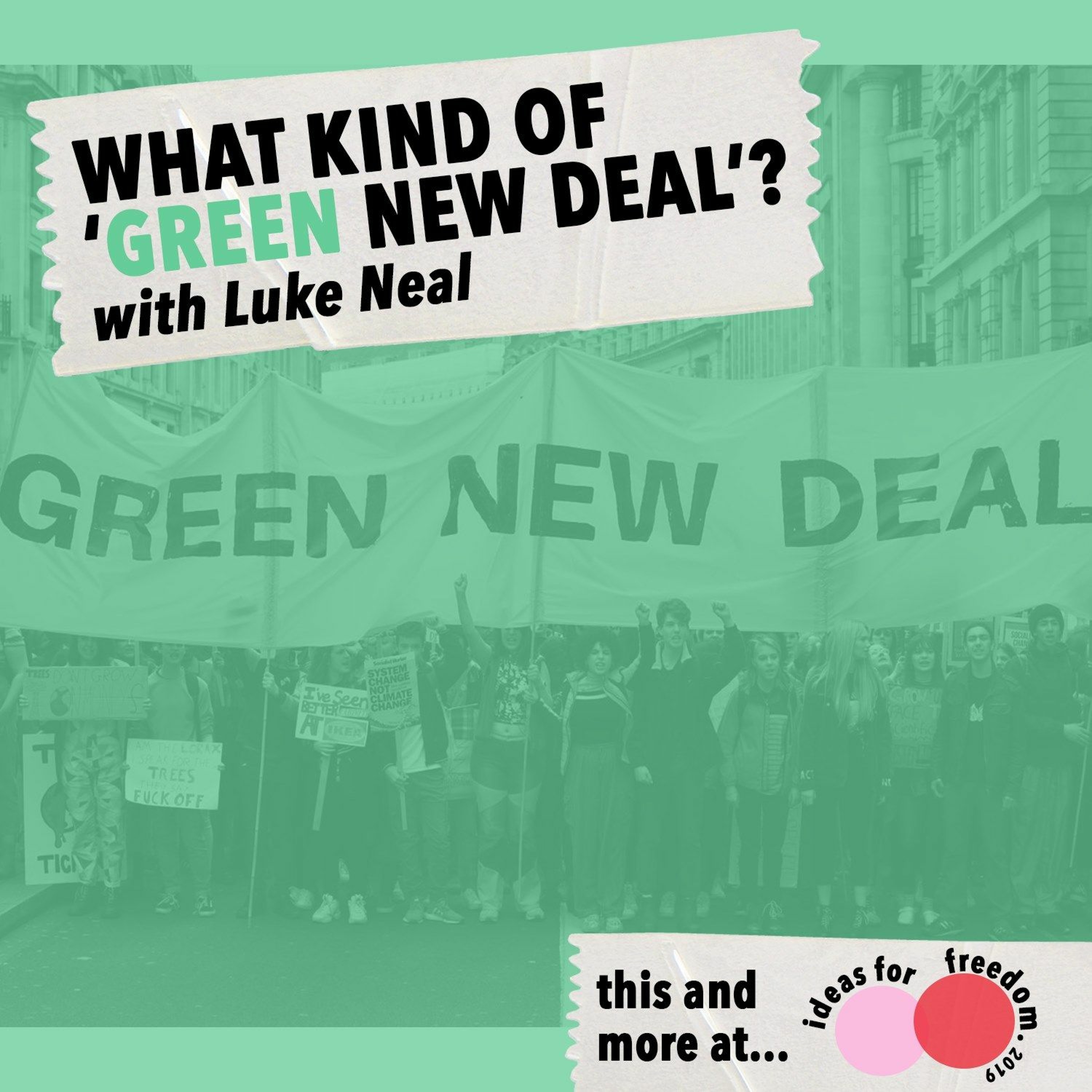 What kind of "Green New Deal"? With Luke Neal and Abel Harvie-Clarke