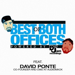 Best of Both Offices Podcast - Episode 1 feat. David Ponte (AudioMack)