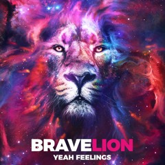 BraveLion - Yeah Feelings