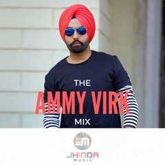 The Ammy Virk Mix - Jhinda-Music
