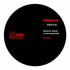Riddim 68 - Forgive Me (FREE DOWNLOAD)