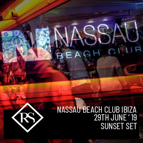 Rayco Santos @ Nassau Beach Club Ibiza 24.06.2019 - Sunset Set