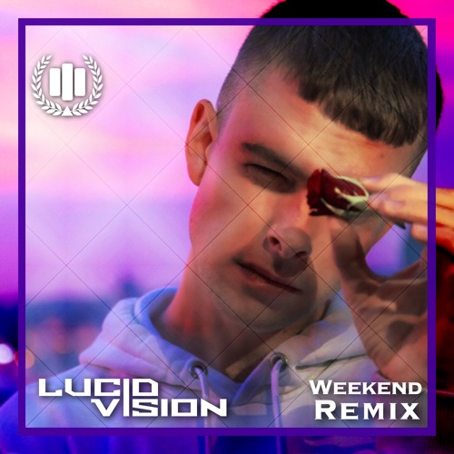 Gabriel Gassi - Weekend (Lucid Vision Remix)