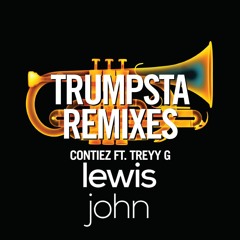 Contiez Ft. Treyy G - Trumpsta (Lewis John Remix)