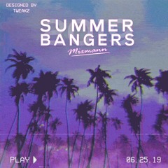 Summer Bangers 2019 - MixMann