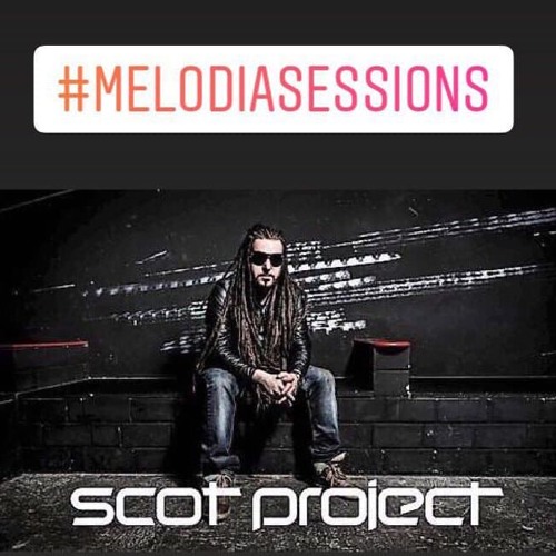 Scot Project - Melodia Sessions Guestmix