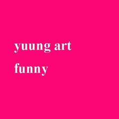 yuung art - funny