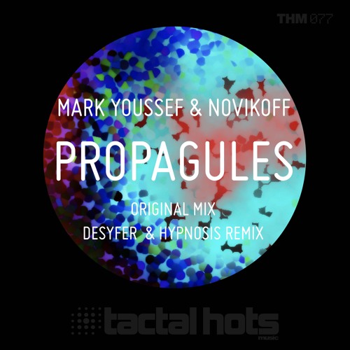 02 Mark Youssef & Novikoff - Propagules (Desyfer & Hipnosys Remix)