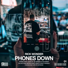 Phones Down (DJ Mix)(Illtronic Radio Special Edition)