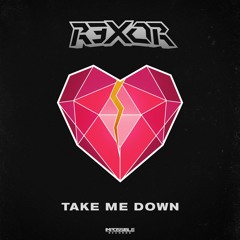R3x0R - Take Me Down - Impossible Records