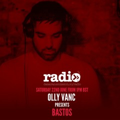 Olly Vanc Presents Bastos