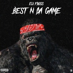 Eli Fross - Best N Da Game