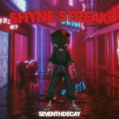 SeventhDecay - Shyne Streak (Prod. Jack Marlow)