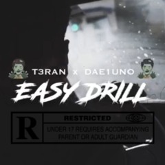 T3RAN x DAE1UNO - EASY DRILLS