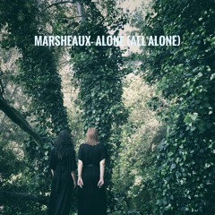 Marsheaux - Alone(All Alone)