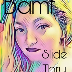 Bamf - Slide Thru