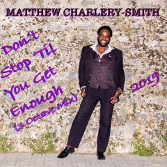 Don't Stop 'Til You Get Enough 2019 (3 Octave Mix)