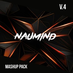 Naumind Present  Mashups & Edits Vol. 4