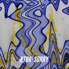 NTBR - Sorry