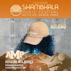 Shambhala 2019 Mix Series - Milano (FUXWITHIT PREMIERE)