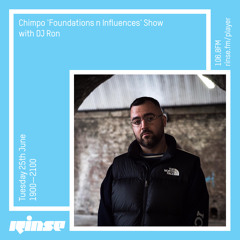 Chimpo 'Foundations n Influences' Show with DJ Ron - 25th June 2019