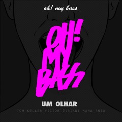 Victor Siriani, Tom Keller Feat Nana Roza - Um Olhar (Original Mix)[OH! MY BASS]