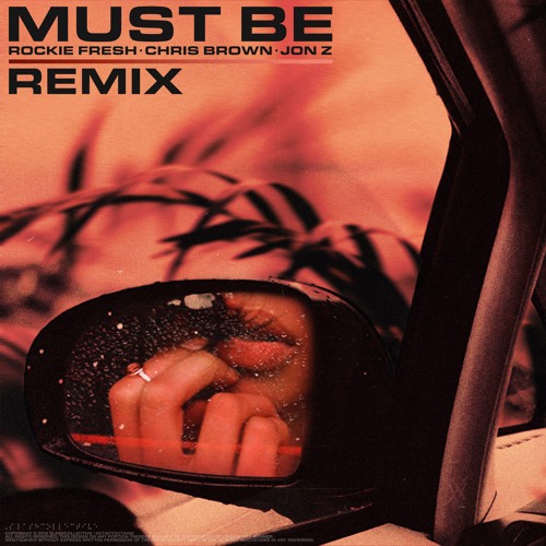 Must Be Remix Ft. Chris Brown and Jon Z