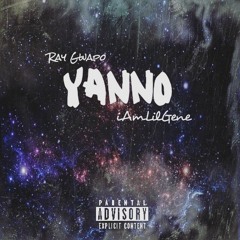 Yanno x Ray Gwapo (Prod. TroubleMakerHank & Double Oh)
