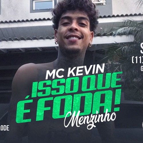 MC Kevin - Isso Que é Foda / Menzinho (GR6 Filmes) DJ Nene