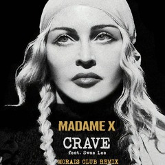 Madonna X -Crave - Morais Super Club Mix